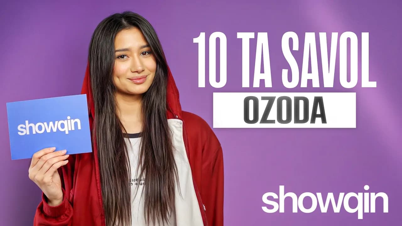 SHOWQIN: "10TA SAVOL" - OZODA