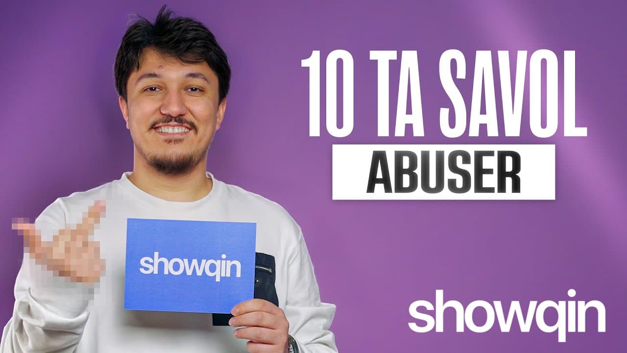 SHOWQIN: "10TA SAVOL" - ABUSER