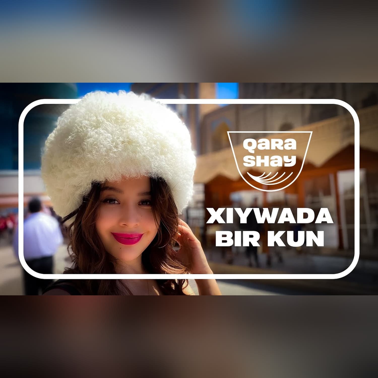 Xiywa - tariyxqa aylanǵan qala
