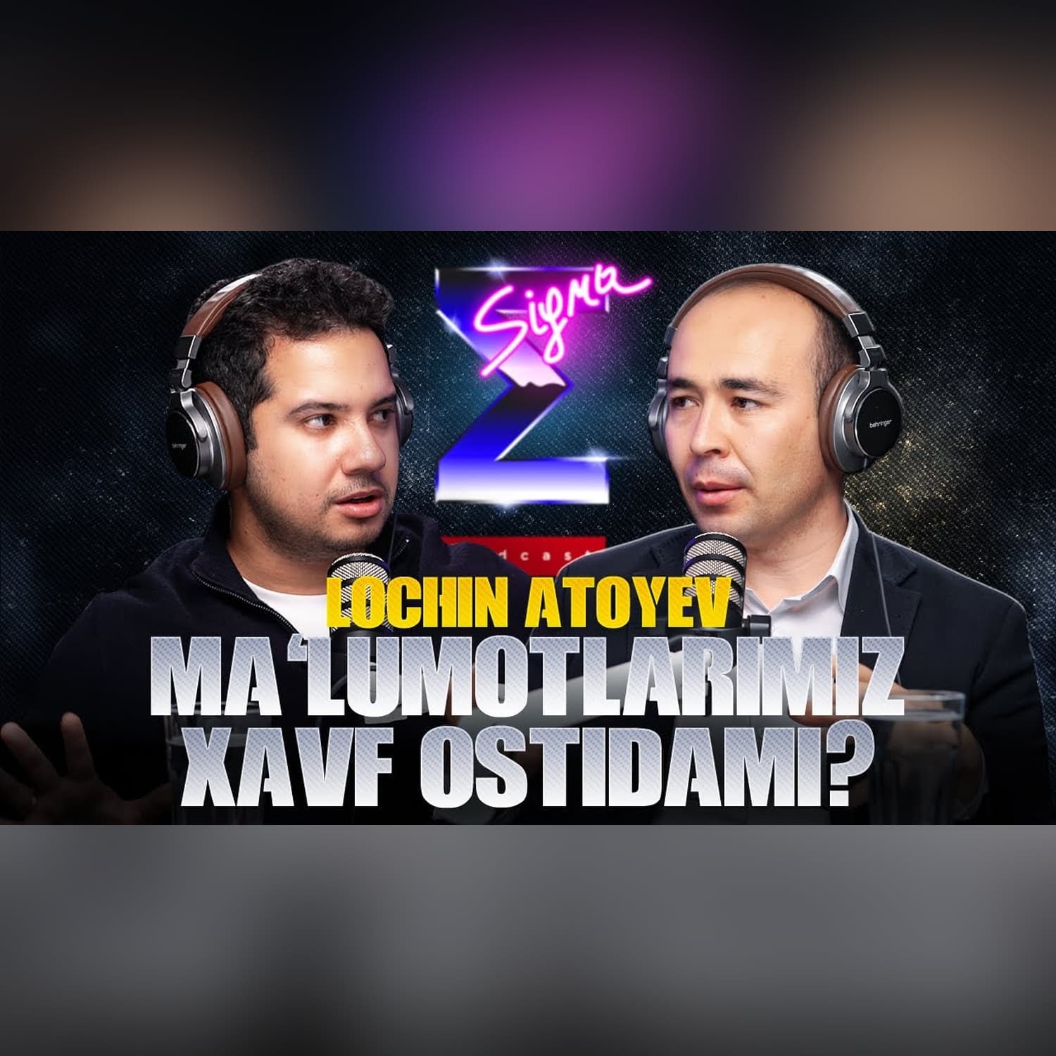Kiberhujumlardan himoyalanish | Lochinbek Atoyev | Sigma Podkast