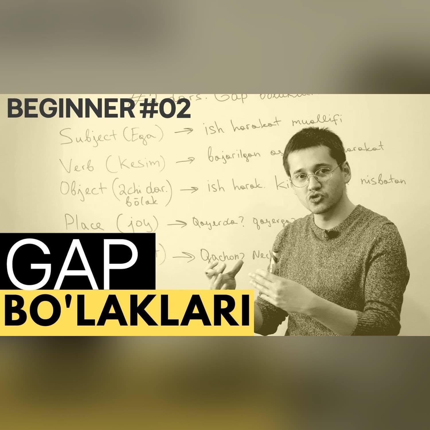 BEGINNER 2-dars: Gap bo'laklari