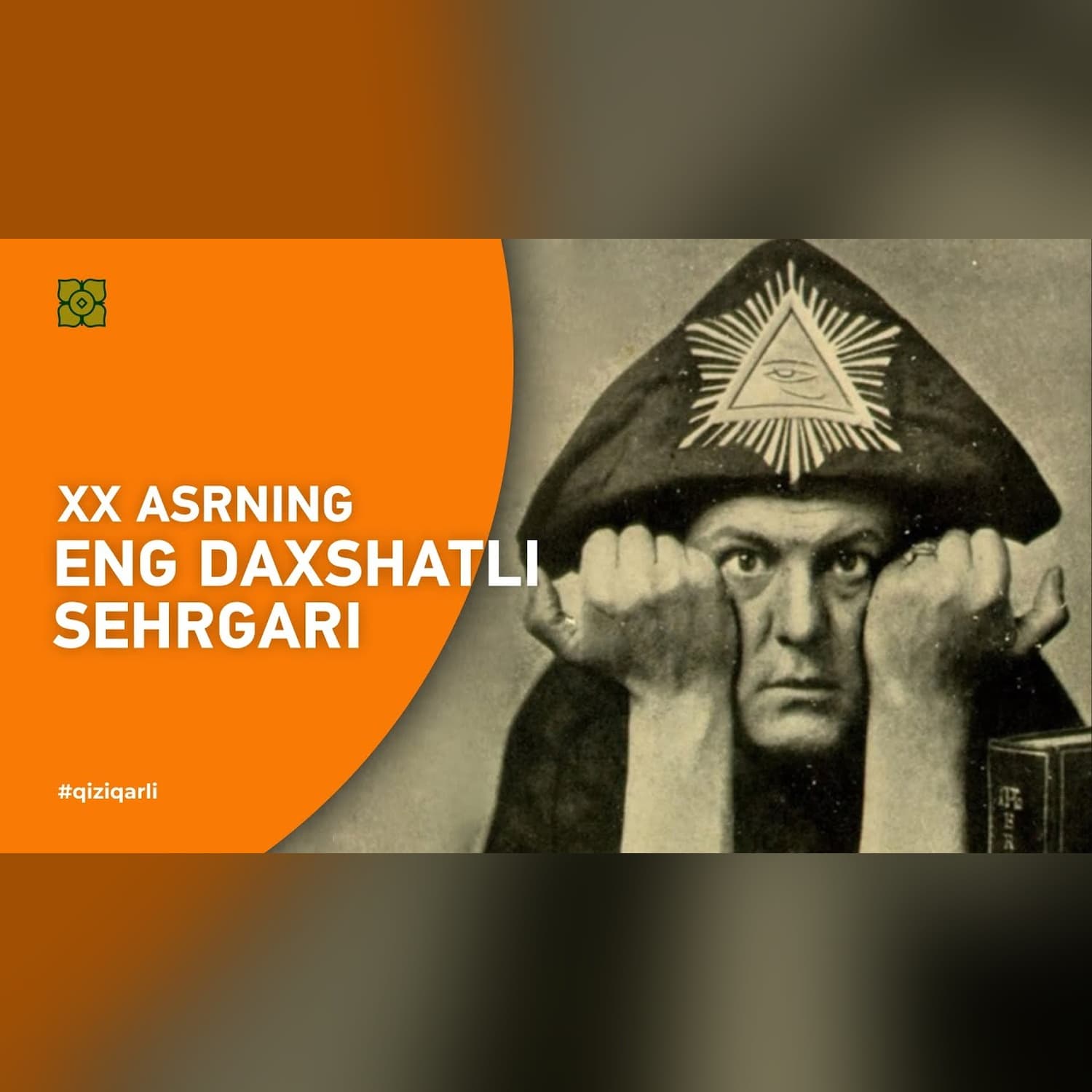 Eng buyuk odam ko'rinishidagi iblis — Alister Krouli. Yangi din va fol kartalari haqida. XURMO [Geo]