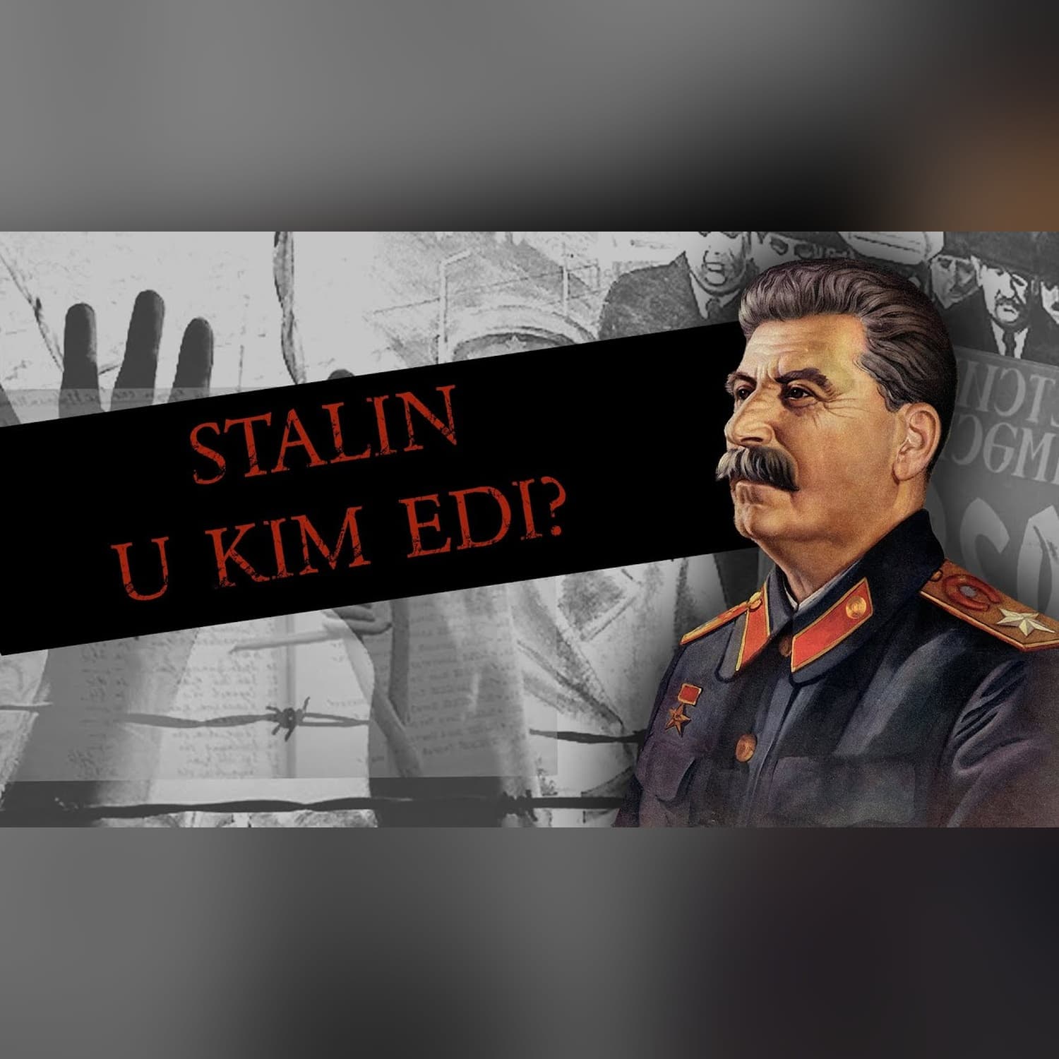 U kim edi? | STALIN