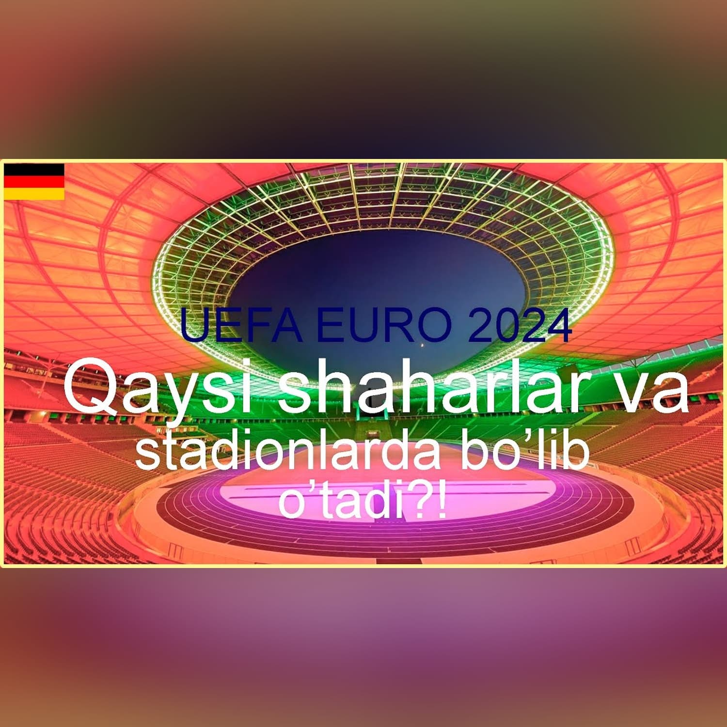 Evro 2024 bo'lib o'tadigan stadionlar vs shaharlar