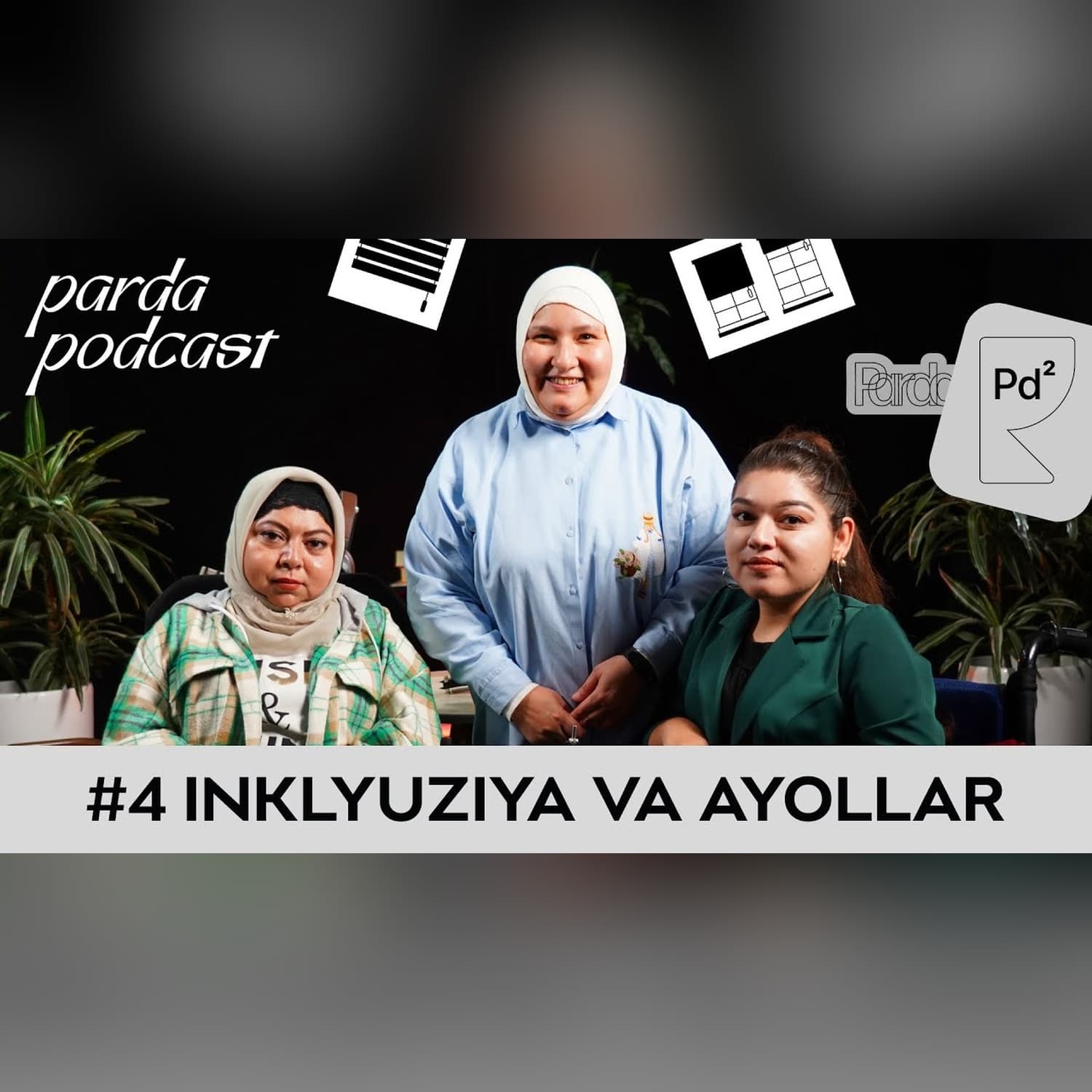 Nogironligi bor ayollar | Muhabbat Rahimova, Sofiya Akromova, Madina Po’latova | Parda Podcast